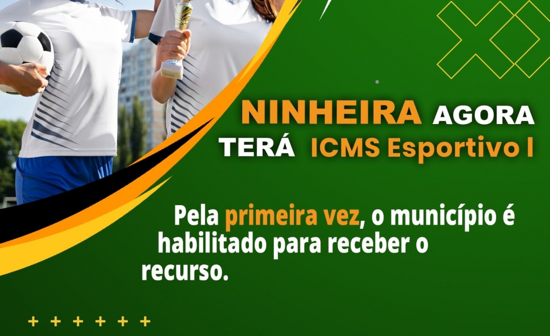 Município De Ninheira Receberá Recurso Do Icms Esportivo.