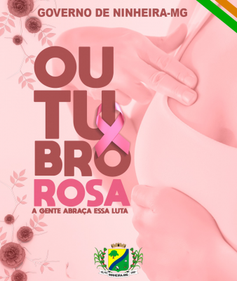 Campanha do Outubro Rosa é desenvolvida em Ninheira pelo governo municipal.