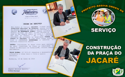 Prefeito assina ordem de serviço e contrato para construção da praça do Jacaré.